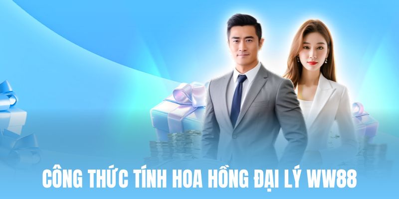 Công thức tính hoa hồng chung cho đối tác của WW88