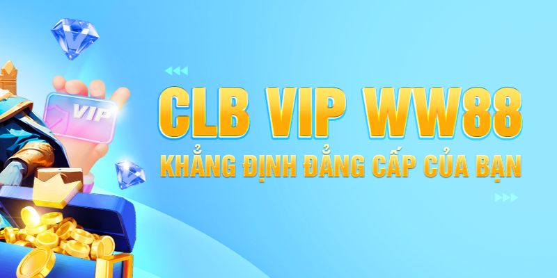 Đặc quyền VIP và các khuyến mãi khủng tại WW88