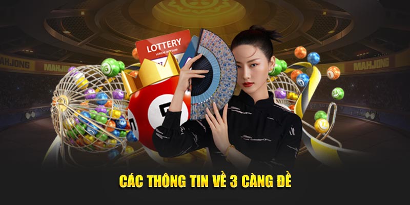 Các thông tin về 3 càng đề